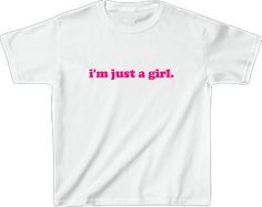 I'm Just A Girl Baby Tee - printwithsky I'm Just A Girl, Trendy Top, 90s Nostalgia, Print Tee, Just A Girl, Girl Baby, Trendy Tops, Baby Tee, Printed Tees