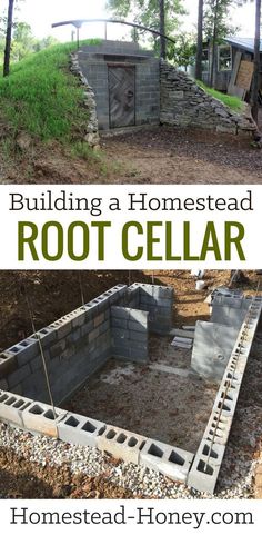 a house built into the ground with text overlay that reads building a homestead root cellar