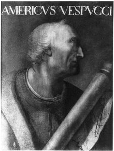 Amerigo Vespucci 1454 –1512 Amerigo was given charge to go discover the New World that Columbus did not do. And was given the honor of announcing the New World and America was named after him. Amerigo Vespucci, Ferdinand Magellan, Sevilla Spain, Ship Anchor, Given Name, Charles Darwin, The New World, Gulf Of Mexico, Florence