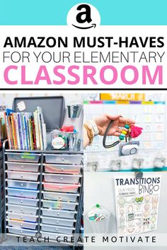 an image of classroom organization with text overlay that reads amazon must haves for your elementary classroom