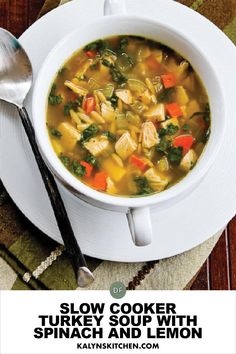 a bowl of slow cooker turkey soup with spinach and lemon