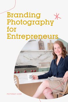 a woman sitting in a chair with the words branding photography for entrepreneurs