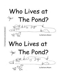 a book cover for who lives at the pond? with an image of two children's drawings