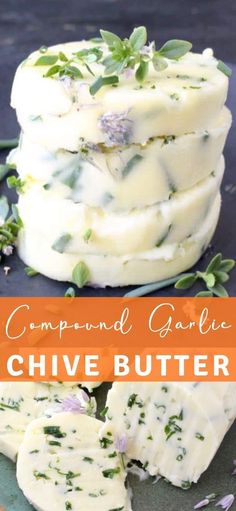 some food is stacked on top of each other with the words, compostand garlic chive butter