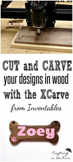 a sign with the words cut and carve your designs in wood with the xcarve