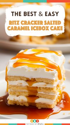 the best and easy bitz cracker salted caramel icebox cake recipe