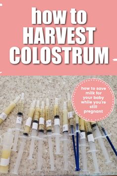 an image of how to harvest and use colostrum for baby skin care with text overlay