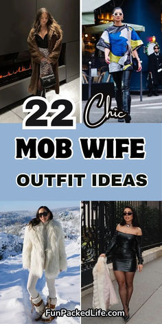 Image features four chic mob wife outfit ideas, with text reading '22 Chic Mob Wife Outfit Ideas.' Outfits include a brown fur coat with a patterned skirt and boots, a bold abstract top with leather pants and sunglasses, a white fur coat with winter boots in a snowy landscape, and a black leather off-shoulder mini dress with tights. The theme emphasizes luxury and confidence, showcasing elegant and statement-worthy styles for glamorous occasions and powerful everyday looks. Mob Wife Outfit, Mob Wife, Mob Wives, Bold Patterns, Fur Coats, Leather Dresses, Stylish Accessories, Fur Coat