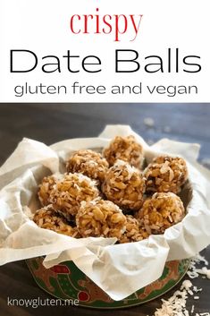 a bowl filled with granola date balls and text overlay reads, crispy date balls gluten free and vegan