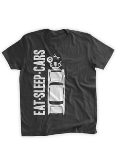 a black t - shirt with the words eat sleep cars and a car on it