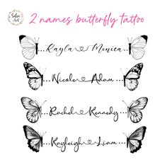 three different butterflies with the words 2 names butterfly tattoo on each one side and two smaller ones