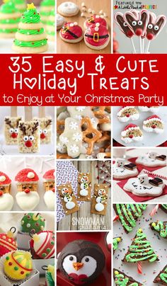 christmas treats and desserts are featured in this collage with the words, 5 easy & cute holiday treats to enjoy at your christmas party