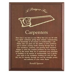 Plaque photo: Carpenters  Prayer Plaque design with free personalization. Wood style finish with customized text. Do You Think Jesus Son Of A Carpenter, Carpenter Gifts, Carpenter Quotes Funny, Carpenter Shirt, Carpenter Quote, Hammer Logo, Medical Design, Christian Prayers, Dear God