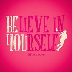 the words believe in yourself on a pink background with a silhouette of a person holding a tennis racquet