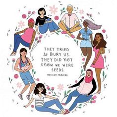 an illustration of women sitting in a circle with the words they tried to buy us, they did not know we were seeds