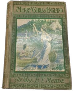 the merry girls of england by mrs l t meade, illustrated by william whitlock