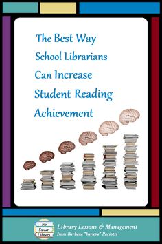 the best way school librarians can increase student reading achievement by using books to teach them