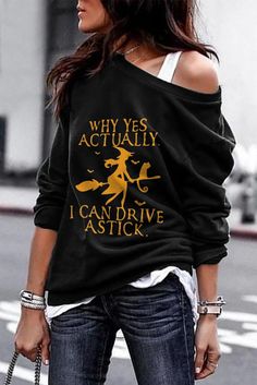 Why Yes Actually I Can Drive A Stick Shirt, Halloween Shirt, Witch Shirt Jean Skirt Fashion, Cold Shoulder Sweatshirt, Loose Clothing, Halloween Long Sleeve, Loose Outfit, Printed Sweatshirts, Fashion Tops, Long Sleeve Sweatshirts, 8 M