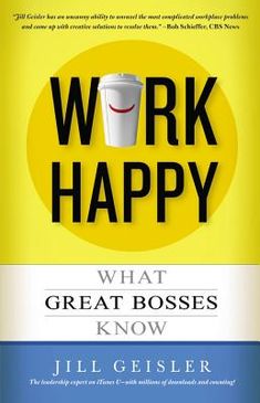 the book cover for work happy, which features a cup with a smiley face on it