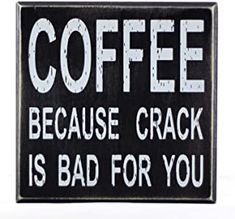 Funny Decor Signs, Coffee Cup Wall, Break The Chain, Coffee Lover Humor, Coffee Words, Diy Your Wedding, Healthy Starbucks, Coffee Sign, Funny Decor