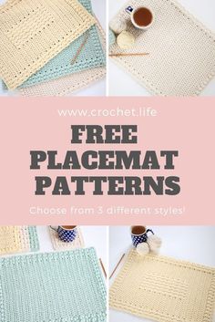 crocheted placemats with text overlay that reads, free pattern choose from 3 different styles