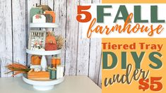 the five tiered tray diy's under $ 5 is an easy fall craft