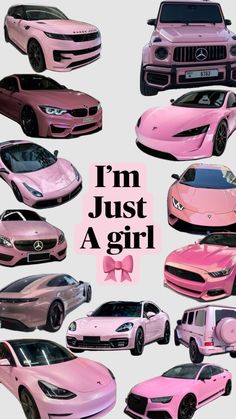 pink sports cars with the words i'm just a girl in black on them