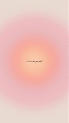 an orange and pink circle with the words believe to yourself