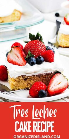 Tres Leches Cake with strawberries Easy Tres Leches Cake Recipe, Easy Tres Leches Cake, Easy Tres Leches, Chocolate Chip Pound Cake, Spiced Cake, Tres Leches Cake Recipe, Leches Cake, Whipped Frosting, Tres Leches Cake