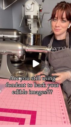 a woman standing in front of a pink cutting board with the words are you still using fondant to back your edible images?