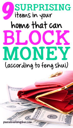 a pile of money with the words 9 surprising items in your home that can block money according