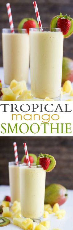 two glasses filled with smoothie and strawberries on top of each other, next to the words tropical mango smoothie