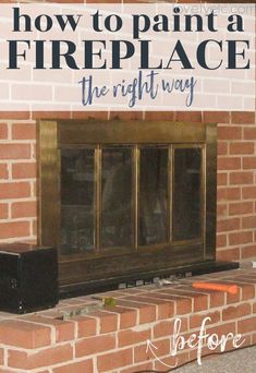 a brick fireplace with the words how to paint a fireplace the right way on it