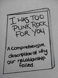 a sign that says i was too punk rock for you