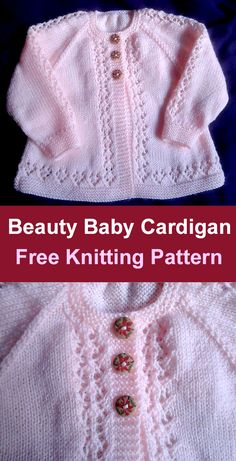 two knitted baby sweaters with buttons on them and the text, beauty baby cardigan free knitting pattern