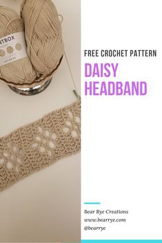 the crochet pattern for daisy headband is shown with two balls of yarn