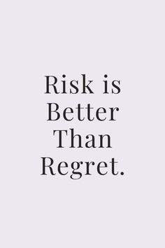 a black and white photo with the words,'risk is better than reget '