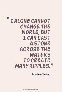 a quote from mother teresa about change and the world that is not in it's place