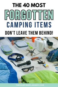 camping items with text overlay that reads the 40 most forgotten camping items don't leave them behind