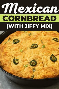 mexican cornbread with jiffy mix in a cast iron skillet