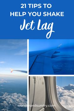 an airplane wing with the words, 21 tips to help you shake jet lag