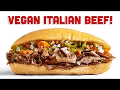 a sandwich with meat and vegetables on it that says, vegan italian beef