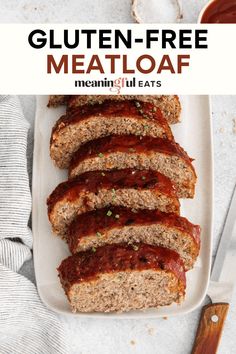 sliced meatloaf on a white platter with text overlay that reads gluten - free meatloaf