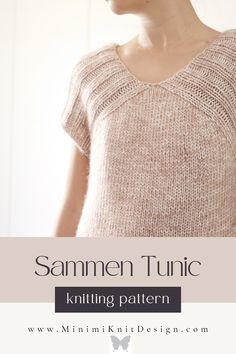 a woman wearing a knitted sweater with text overlay that reads, summer tunic knitting pattern