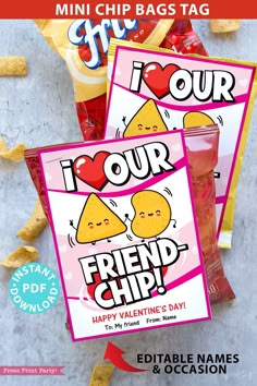 two valentine's day printables with the text i love our friend chips