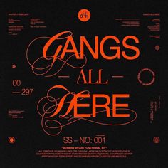 an orange and black poster with the words gangs all here