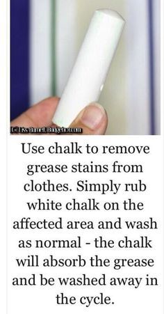 a person holding a white object in their right hand and the caption reads use chalk to remove grease stains from clothes simply rub