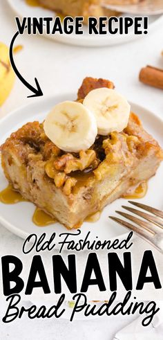 an old fashioned banana bread pudding recipe on a white plate