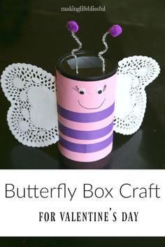 a pink and purple box craft for valentine's day with the words, butterfly box craft