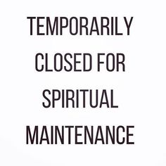 a sign that says temporary closed for ritual maintenance